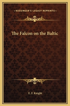 The Falcon on the Baltic: A Coasting Voyage from Hammersmith to Copenhagen in a Three-Ton Yacht