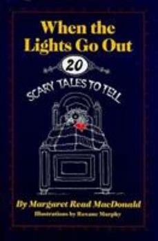 Hardcover When the Lights Go Out: Twenty Scary Tales to Tell Book