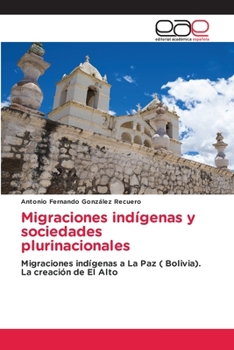 Paperback Migraciones indígenas y sociedades plurinacionales [Spanish] Book