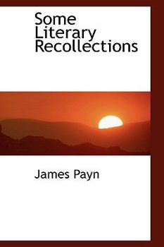 Paperback Some Literary Recollections Book
