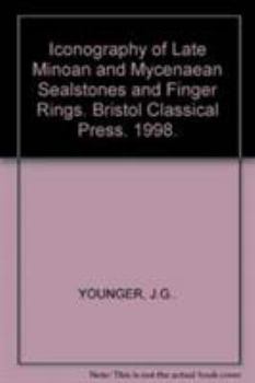 Hardcover The iconography of late Minoan and Mycenaean sealstones and finger rings Book