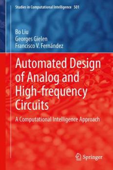 Hardcover Automated Design of Analog and High-Frequency Circuits: A Computational Intelligence Approach Book
