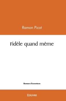 Paperback Fidèle quand même [French] Book