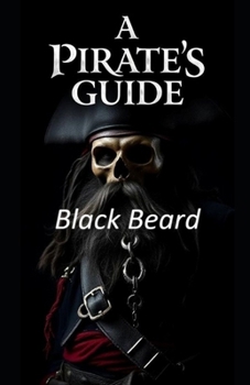 Paperback A Pirates Guide: Black Beard Book