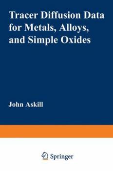 Paperback Tracer Diffusion Data for Metals, Alloys, and Simple Oxides Book