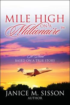 Mile High On A Millionaire