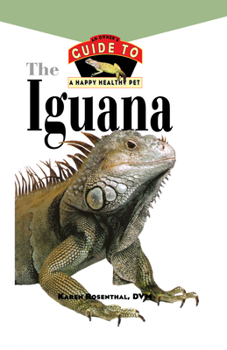 Hardcover Iguana: An Owner's Guide to a Happy Healthy Pet Book