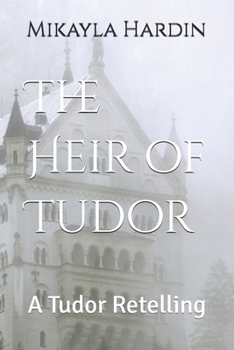 Paperback The Heir of Tudor: A Tudor Retelling Book