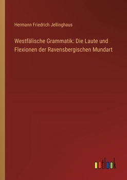 Paperback Westfälische Grammatik: Die Laute und Flexionen der Ravensbergischen Mundart [German] Book