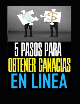 Paperback 5 Pasos Para Obtener Ganancias En Linea: 5 Pasos Para Obtener Ganancias En Linea [Spanish] Book