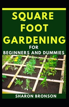Paperback Square Foot Garden For Beginners And Dummies Book