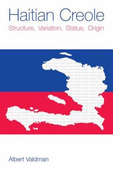 Paperback Haitian Creole: Structure, Variation, Status, Origin Book