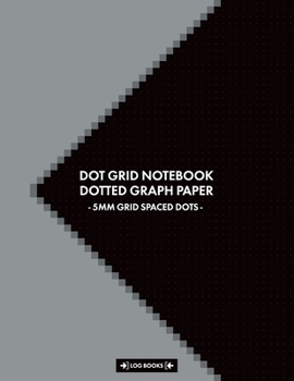 Paperback Dot Grid Notebook Dotted Graph Paper 5mm Grid Spaced Dots: Composition White Paper Notepad - Large 8.5" x 11" (21.59 x 27.94 cm) 120 Pages - This Dot Book