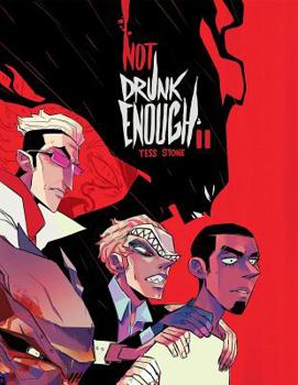 Not Drunk Enough, Vol. 2 - Book #2 of the Not Drunk Enough