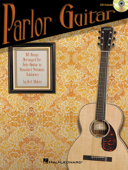 Paperback Parlor Guitar: Ten Songs Arranged for Solo Guitar in Standard Notation & Tablature [With CD] Book