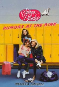 Rumors at the Rink (Silver Blades) - Book #8 of the Silver Blades
