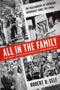 Paperback All in the Family: The Realignment of American Democracy Since the 1960s Book