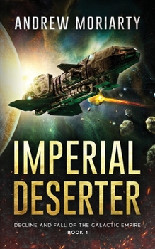 Paperback Imperial Deserter: Decline and Fall of the Galactic Empire Book 1 Book