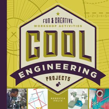 Library Binding Cool Engineering Projects: Fun & Creative Workshop Activities Book