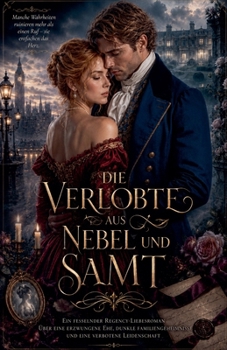 Die Verlobte aus Nebel und Samt (German Edition)