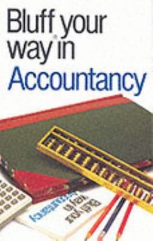 Paperback The Bluffer's Guide to Accountancy (The Bluffer's Guides) Book