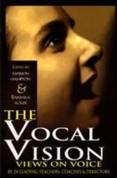 Paperback Vocal Vision: Views on Voice by 24 Leading Teachers Coaches and Directors Book