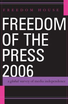 Hardcover Freedom of the Press 2006: A Global Survey of Media Independence Book