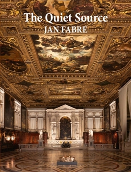 Jan Fabre: The Quiet Source