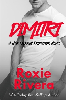 Dimitri - Book #2 of the Her Russian Protector