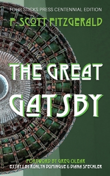 Paperback The Great Gatsby: Four Sticks Press Centennial Edition Book