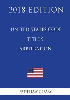 Paperback United States Code - Title 9 - Arbitration (2018 Edition) Book