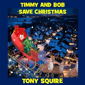 Paperback Timmy and Bob Save Christmas Book