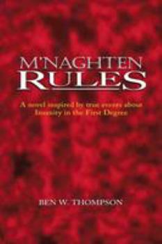 Paperback M'naghten Rules: A Novel Inspired by True Events About Insanity in the First Degree Book