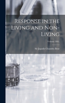 Hardcover Response in the Living and Non-living; Volume 1902. Book