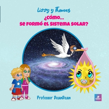 Paperback Lizzy y Thomas: ¿Cómo... se formó el Sistema solar? [Spanish] Book