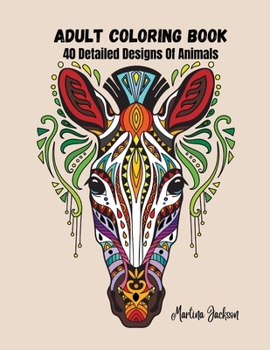 Paperback Adult Coloring Book - A Variety Of Animals: 40 Detailed Coloring Pages Animals, Insects Book
