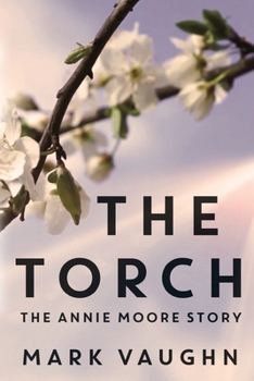 Paperback The Torch: The Annie Moore Story Book