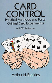 Paperback Card Control: Practical Methods and Forty Original Card Experiments Book