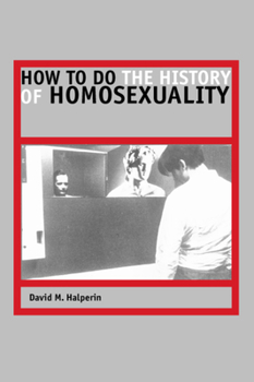 Paperback How to Do the History of Homosexuality Book