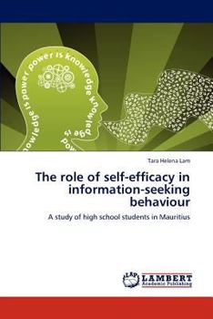 Paperback The Role of Self-Efficacy in Information-Seeking Behaviour Book