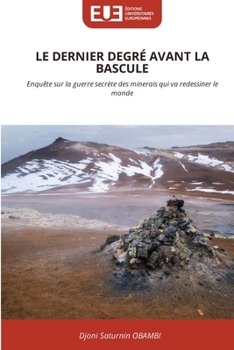 Le Dernier Degré Avant La Bascule (French Edition)