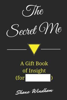 Paperback The Secret Me: A Gift Book of Insight Book