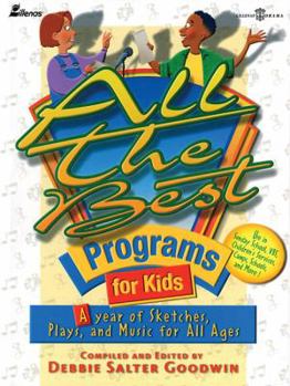 Paperback All the Best Programs for Kids: A Year of Sketches, Plays and Music for All Ages Book