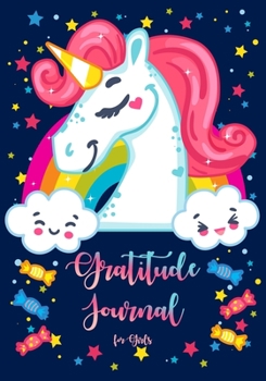 Gratitude Journal for Girls: Unicorn for Girls 90 Days Daily Gratitude Writing, Gratitude Journal for Kids, Kids Gratitude Journal, Gratitude book for ... with prompts. (Unicorn Magic) (unicorn book)