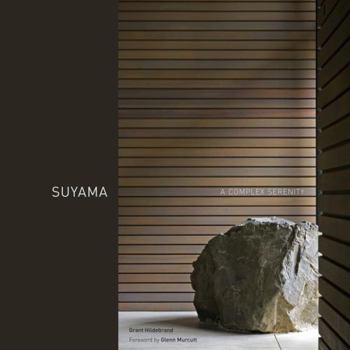 Hardcover Suyama: A Complex Serenity Book
