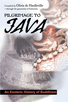 Paperback Pilgrimage to Java: An Esoteric History of Buddhism Book