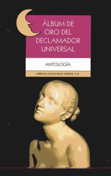Paperback Album de Oro del Declamador Universal [Spanish] Book