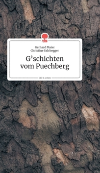 Hardcover G'schichten vom Puechberg. Life is a Story - story.one [German] Book