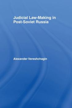 Hardcover Judicial Law-Making in Post-Soviet Russia Book