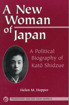 Paperback A New Woman of Japan: A Political Biography of Kato Shidzue Book